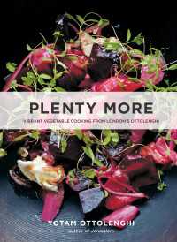 Plenty More : Vibrant Vegetable Cooking from London's Ottolenghi [A Cookbook]