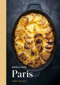 World Food: Paris : Heritage Recipes for Classic Home Cooking [A Parisian Cookbook]